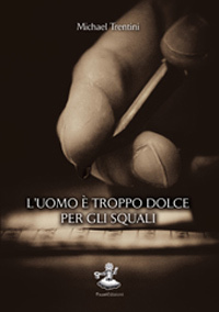 L’uomo è troppo dolce per gli squali